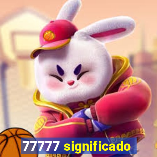 77777 significado